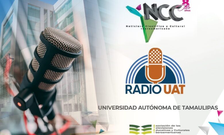 Radio UAT se consolida como una de las instituciones con mayor presencia informativa en la versión radiofónica del Noticiero Científico y Cultural Iberoamericano (NCC).